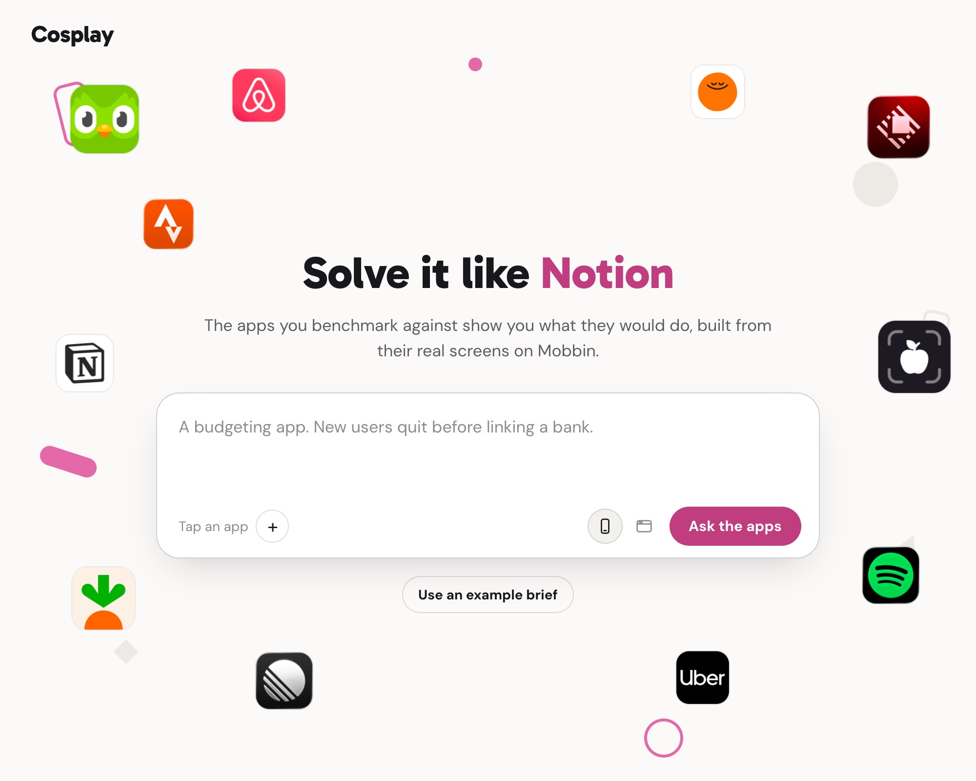 Cosplay, a light page that reads Solve it like Notion, with app icons floating around a box for your brief and a button that says Ask the apps.